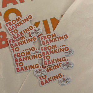 Banking to baking sticker